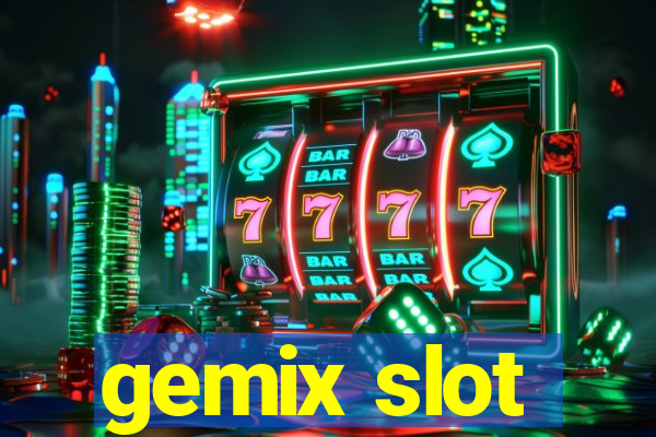 gemix slot